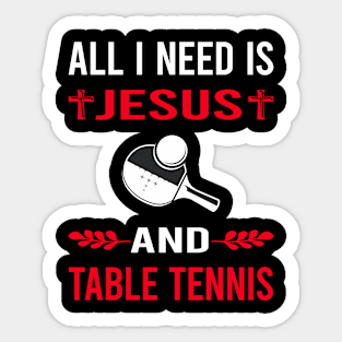 I Need Jesus And Table Tennis Ping Pong Sticker